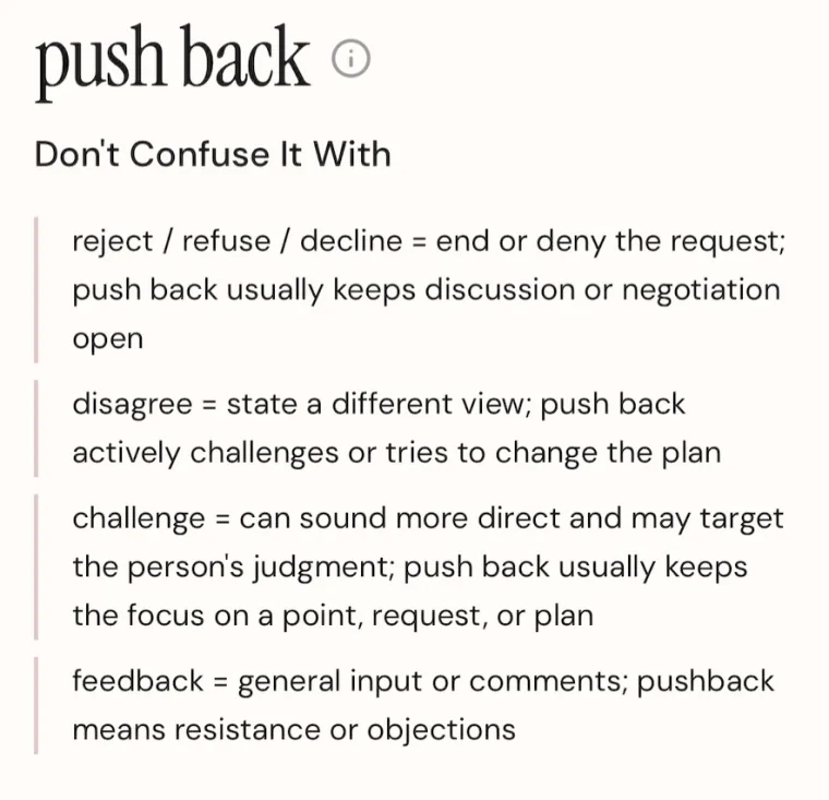 Don't confuse "push back" with reject, disagree, challenge, or feedback.